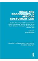 Ideas and Procedures in African Customary Law: Studies Presented and Discussed at the Eighth International African Seminar at the Haile Sellassie I University, Addis Ababa, January 1966