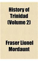 History of Trinidad (Volume 2): (English)