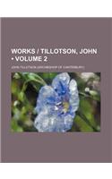 Works - Tillotson, John (Volume 2): (English)