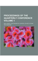 Proceedings of the Quarterly Conference Volume 1