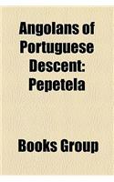 Angolans of Portuguese Descent: Pepetela