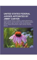 United States Federal Judges Appointed by Jimmy Carter