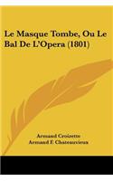 Le Masque Tombe, Ou Le Bal De L'Opera (1801)