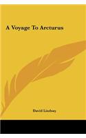 Voyage to Arcturus a Voyage to Arcturus