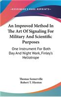 An Improved Method in the Art of Signaling for Military and Scientific Purposes