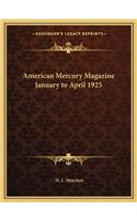 American Mercury Magazine January to April 1925