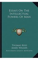 Essays On The Intellectual Powers Of Man