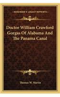 Doctor William Crawford Gorgas Of Alabama And The Panama Canal