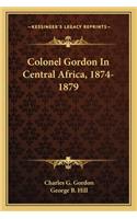 Colonel Gordon in Central Africa, 1874-1879