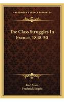 Class Struggles in France, 1848-50