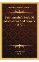 Saint Anselm's Book of Meditations and Prayers (1872)