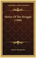 Stories Of The Struggle (1908)