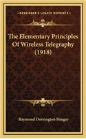 The Elementary Principles of Wireless Telegraphy (1918)