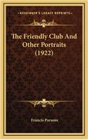 The Friendly Club And Other Portraits (1922)