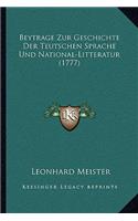 Beytrage Zur Geschichte Der Teutschen Sprache Und National-Litteratur (1777)