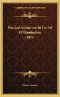 Practical Instructions In The Art Of Illumination (1859)
