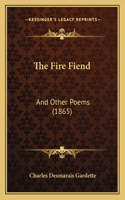 The Fire Fiend: And Other Poems (1865)