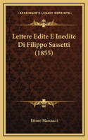 Lettere Edite E Inedite Di Filippo Sassetti (1855)