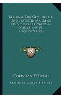 Beitrage Zur Geschichte Und Statistik Mahrens Und Oesterreichisch-Schlesiens V1