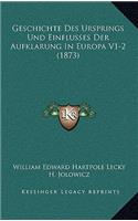 Geschichte Des Ursprings Und Einflusses Der Aufklarung In Europa V1-2 (1873)