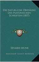 Die Naturliche Ordnung Der Platonischen Schriften (1857)