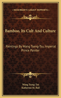 Bamboo, Its Cult And Culture