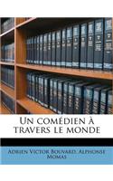 Un comédien à travers le monde