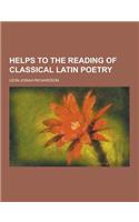 Helps to the Reading of Classical Latin Poetry