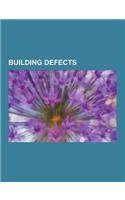 Building Defects: Architectural Acoustics, Condensation, Damp (Structural), Death Watch Beetle, Dry Rot, Dry Rot Treatment, Floor Vibrat(English)