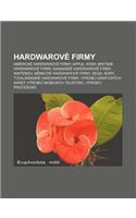 Hardwarove Firmy: Americke Hardwarove Firmy, Apple, Atari, Britske Hardwarove Firmy, Kanadske Hardwarove Firmy, Nintendo(Czech)