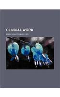 Clinical Work