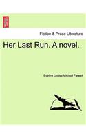 Her Last Run. a Novel.