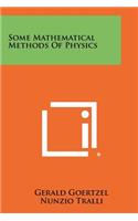 Some Mathematical Methods Of Physics