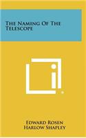 Naming Of The Telescope