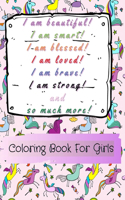 I am beautiful, smart, blessed, loved, brave, strong! and so much more!