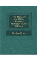 The Monster and Other Stories - Primary Source Edition