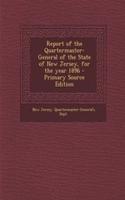 Report of the Quartermaster- General of the State of New Jersey, for the Year 1896