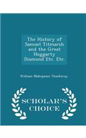 The History of Samuel Titmarsh and the Great Hoggarty Diamond Etc. Etc. - Scholar's Choice Edition: (English)