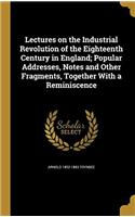 LECTURES ON THE INDUSTRIAL REVOLUTION OF