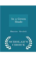 In a Green Shade - Scholar's Choice Edition