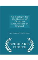 Apology for the Revival of Christian Architecture in England - Scholar's Choice Edition