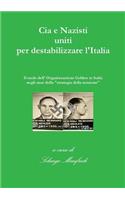 CIA e Nazisti Uniti Per Destabilizzare L'italia