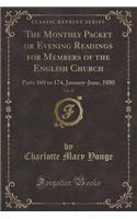 The Monthly Packet or Evening Readings for Members of the English Church, Vol. 29: Parts 169 to 174, January-June, 1880 (Classic Reprint)