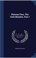 Phineas Finn, The Irish Member, Part 1