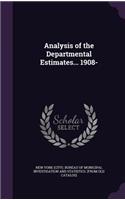 Analysis of the Departmental Estimates... 1908-