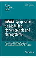 Iutam Symposium on Modelling Nanomaterials and Nanosystems