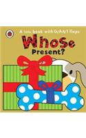 Whose... Present?
