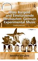 Blixa Bargeld and Einstürzende Neubauten: German Experimental Music