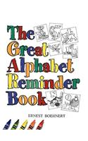 The Great Alphabet Reminder Book