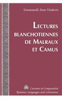 Lectures Blanchotiennes de Malraux Et Camus